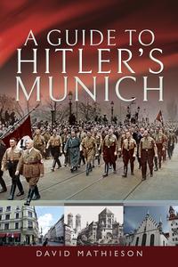 A Guide to Hitler's Munich