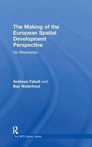 The Making of the European Spatial Development Perspective No Masterplan