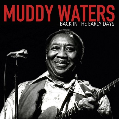 Muddy Waters - Back In The Early Days