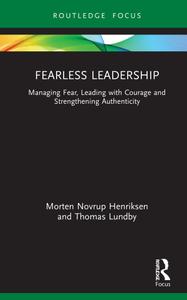 Fearless Leadership (Routledge Focus on Business and Management)