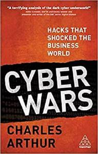 Cyber Wars Hacks that Shocked the Business World