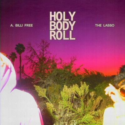 VA - A. Billi Free & The Lasso - Holy Body Roll (2022) (MP3)
