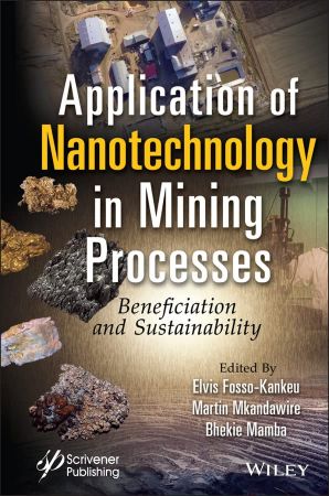 Application of Nanotechnology in Mining Processes Beneficiation and Sustainability