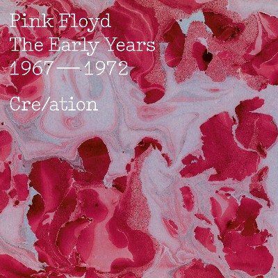 Pink Floyd - The Early Years 1967-72 Cre-ation