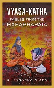 Vyasa-Katha Fables from the Mahabharata
