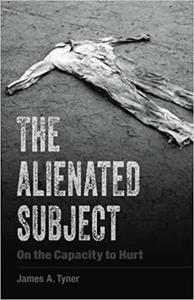 The Alienated Subject On the Capacity to Hurt