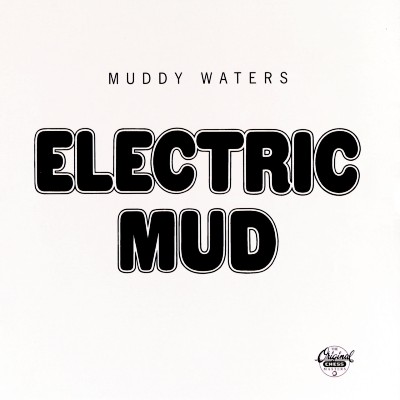 Muddy Waters - Electric Mud