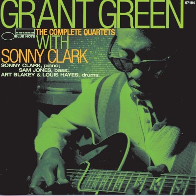 Grant Green - The Complete Quartets With Sonny Clark