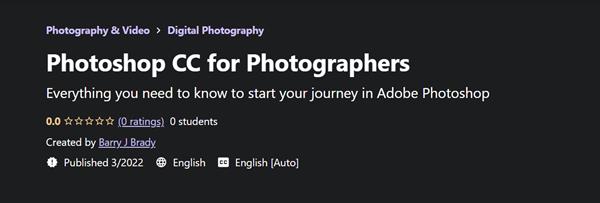 Udemy – Photoshop CC for Photographers with Barry J Brady