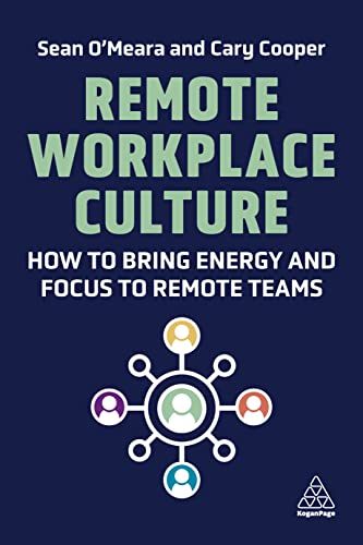 Remote Workplace Culture How to Bring Energy and Focus to Remote Teams