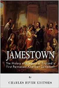 Jamestown The History and Legacy of England’s First Permanent American Settlement
