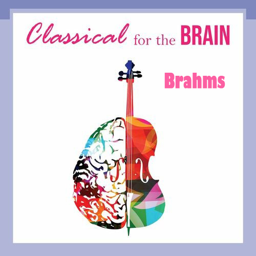Classical for the Brain - Brahms (2022)
