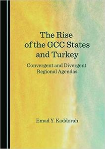 The Rise of the GCC States and Turkey