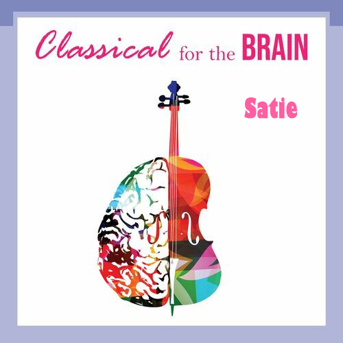 Classical for the Brain - Satie (2022)
