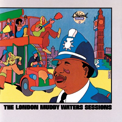 Muddy Waters - The London Muddy Waters Sessions