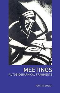 Meetings Autobiographical Fragments