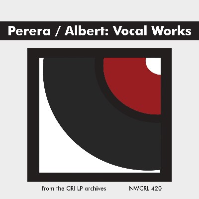 Stephen Albert - Perera   Albert  Vocal Works