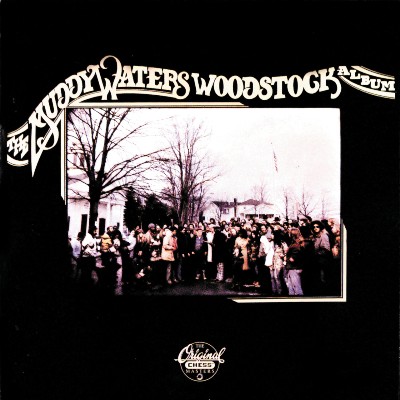 Muddy Waters - The Muddy Waters Woodstock Album