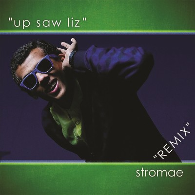 Stromae - Up Saw Liz - Remix