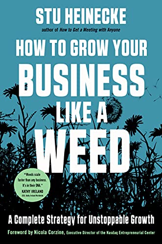 How to Grow Your Business Like a Weed  A Complete Strategy for Unstoppable Growth