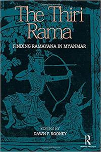 The Thiri Rama Finding Ramayana in Myanmar