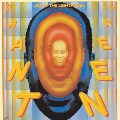 Grant Green - Live At The Lighthouse