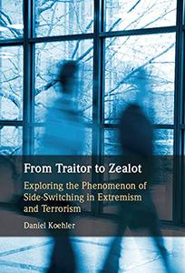 From Traitor to Zealot Exploring the Phenomenon of Side-Switching in Extremism and Terrorism