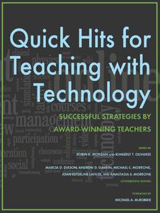 Quick Hits for Teaching with Technology Successful Strategies by Award-Winning Teachers