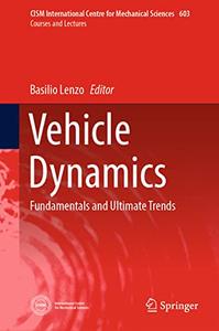 Vehicle Dynamics Fundamentals and Ultimate Trends