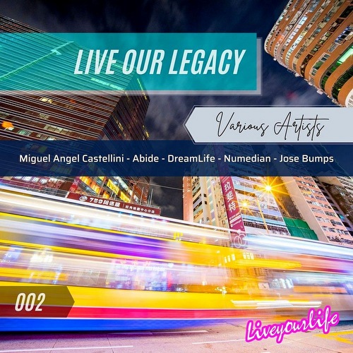 VA - Live Our Legacy 002 (2022)