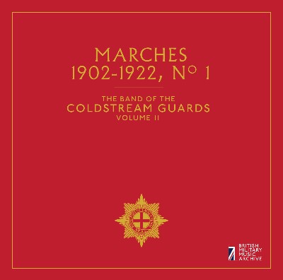 John Philip Sousa - The Band of the Coldstream Guards, Vol  11  Marches No  1 (1902-1922)