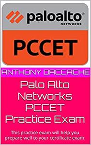 Palo Alto Networks PCCET Practice Exam This practice exam will help you prepare well to your certificate exam