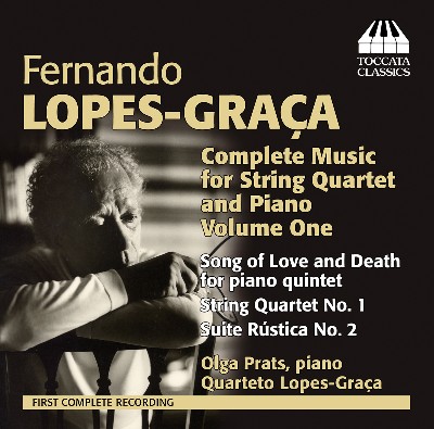 Fernando Lopes-Graça - Lopez-Graça  Complete Music for String Quartet and Piano, Vol  1