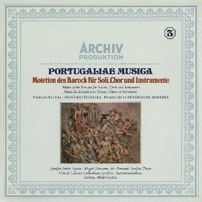 António Carreira - Portugaliae Musica  Motets Of The Baroque For Solioists, Choir And Instruments