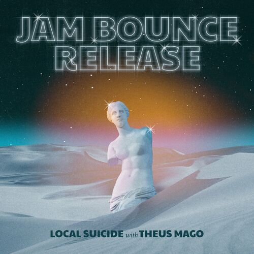 VA - Local Suicide feat. Theus Mago - Jam Bounce Release (2022) (MP3)