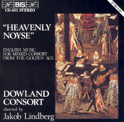 John Dowland - Heavenly Noyse  English Music for Mixed Consort