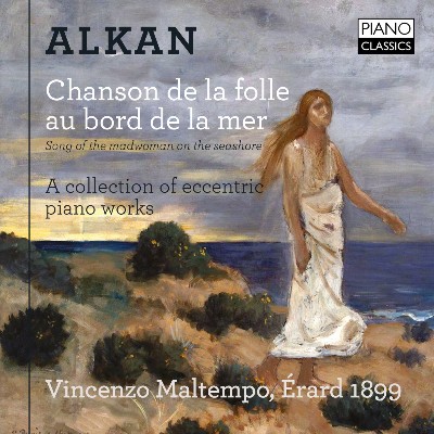 Charles Valentin Alkan - Alkan  Chanson de la folle au bord de la mer