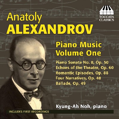 Anatoly Alexandrov - Alexandrov  Piano Music, Vol  1