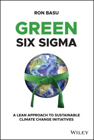 Green Six Sigma A Lean Approach to Sustainable Climate Change Initiatives (True PDF)