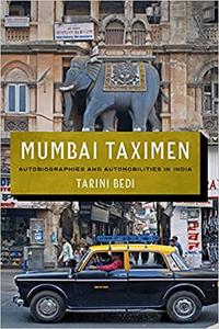 Mumbai Taximen Autobiographies and Automobilities in India