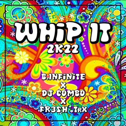 VA - B.Infinite DJ Combo Fr3sh Trx - Whip It 2k22 (2022) (MP3)