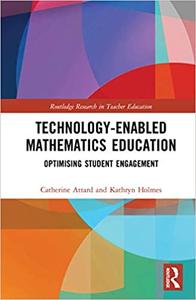 Technology-enabled Mathematics Education Optimising Student Engagement