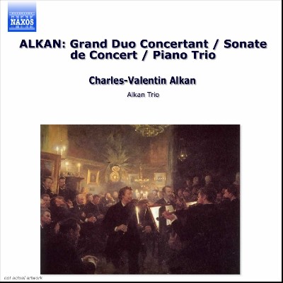 Charles Valentin Alkan - Alkan  Grand Duo Concertant   Sonate De Concert   Piano Trio