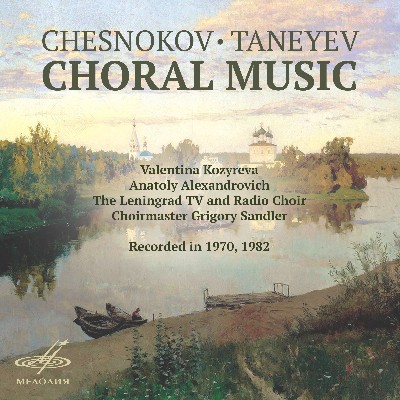 Sergei Taneyev - Chesnokov, Taneyev  Choral Music