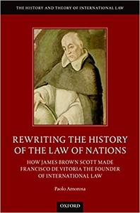 Rewriting the History of the Law of Nations 