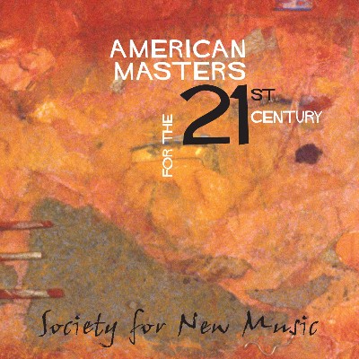 Rob Smith - American Masters for the 21st Century (Society for New Music)