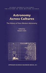 Astronomy Across Cultures The History of Non-Western Astronomy