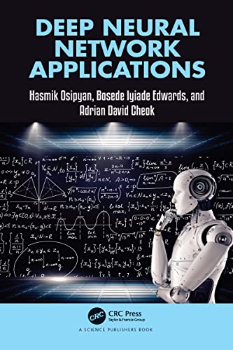 Deep Neural Network Applications, 1st Edition