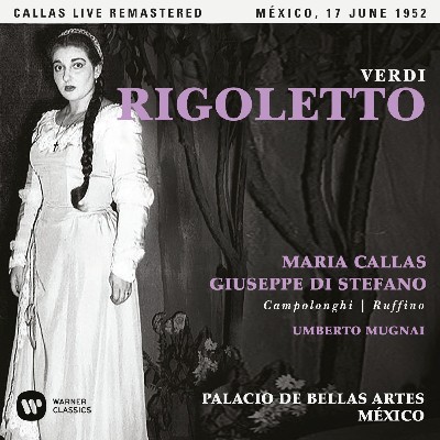 Giuseppe Verdi - Verdi  Rigoletto (1952 - Mexico City) - Callas Live Remastered
