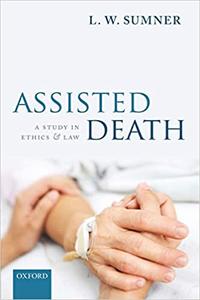 Assisted Death A Study in Ethics and Law